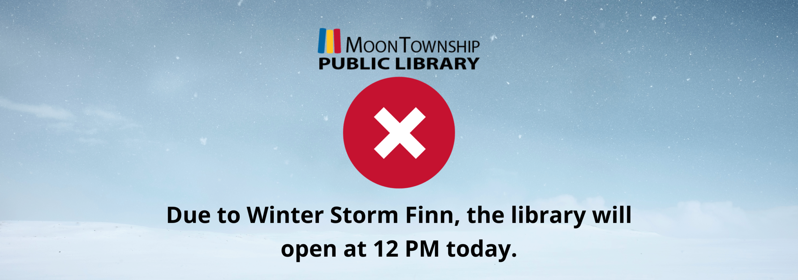 winter storm delay 09 01 2024 – Moon Township Public Library